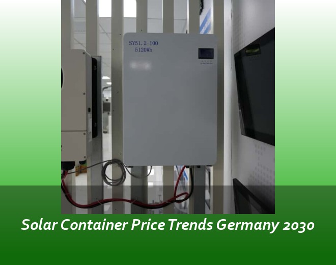 Solar Container Price Trends Germany 2030